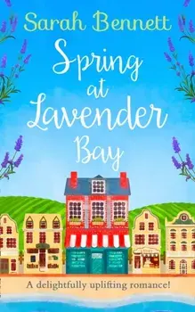 Spring at Lavender Bay, Paperback/Sarah Bennett