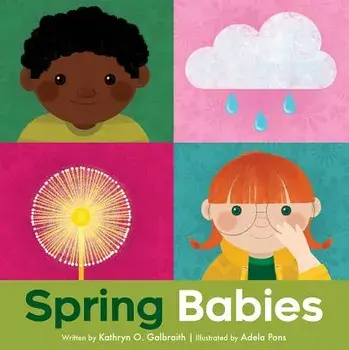 Spring Babies/Kathryn O. Galbraith