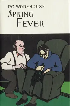 Spring Fever, Hardback/P. G. Wodehouse