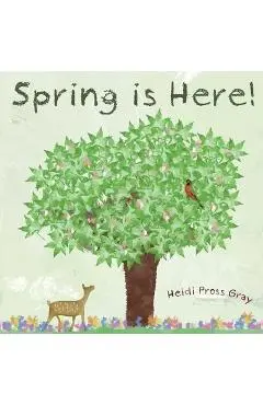 Spring is Here! - Heidi Pross Gray