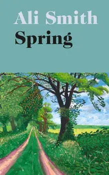 Spring (Seasonal Quartet)/Ali Smith
