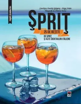 Sprit. 25 retete de sprit si alte cockteiluri italiene/***