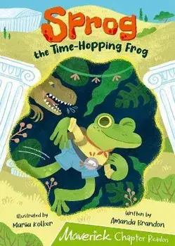 Sprog the Time-Hopping Frog. (Lime Chapter Reader), Paperback/Amanda Brandon