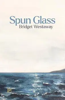 Spun Glass, Paperback/Bridget Westaway
