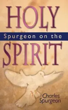 Spurgeon on the Holy Spirit, Paperback/Charles Haddon Spurgeon