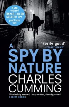 Spy by Nature, Paperback/Charles Cumming