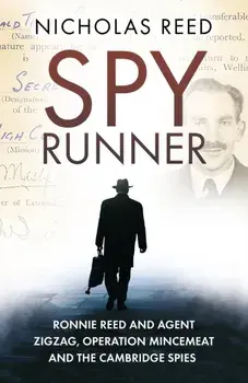 Spy Runner. Ronnie Reed and Agent Zigzag, Operation Mincemeat and the Cambridge Spies, Paperback/Nicholas Reed