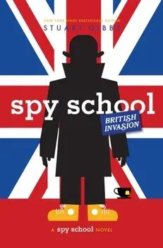 Spy School British Invasion, Paperback/Stuart Gibbs