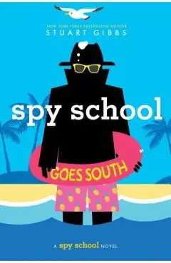 Spy School Goes South - Stuart Gibbs