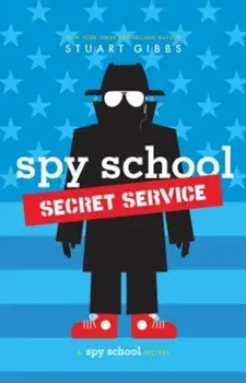Spy School Secret Service, Hardcover/Stuart Gibbs