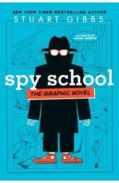 Spy School the Graphic Novel - Stuart Gibbs