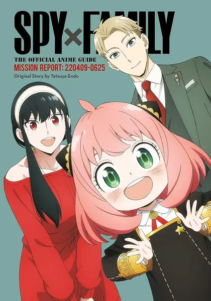 Spy x Family: The Official Anime Guide - Mission Report: 220409-0625