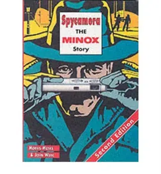 Spycamara. Minox Story, 2 Revised edition, Hardback/John Wade