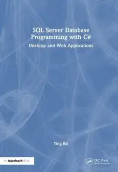 SQL Server Database Programming with C#. Desktop and Web Applications, Hardback/***