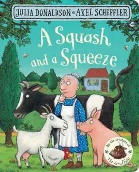 Squash and a Squeeze, Hardcover/Julia Donaldson