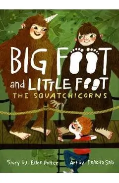 Squatchicorns (Big Foot and Little Foot #3), The - Ellen Potter