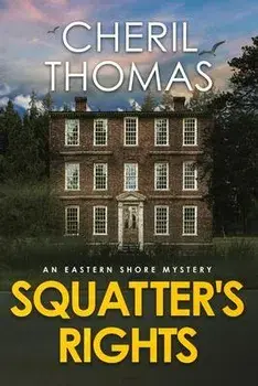 Squatter's Rights: An Eastern Shore Mystery, Paperback/Cheril Thomas