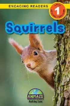 Squirrels: Animals That Make a Difference! (Engaging Readers, Level 1), Paperback/Ashley Lee
