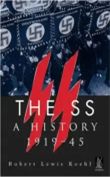 SS. A History 1919-1945, Paperback/Robert Lewis Koehl