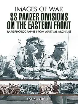SS Panzer Divisions on the Eastern Front, Paperback/Bob Carruthers