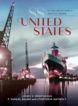 SS United States. An Operational Guide to America's Flagship, Hardback/Stanton R. Daywalt