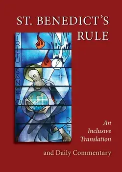 St. Benedict's Rule: An Inclusive Translation and Daily Commentary, Paperback/Osb Judith Sutera