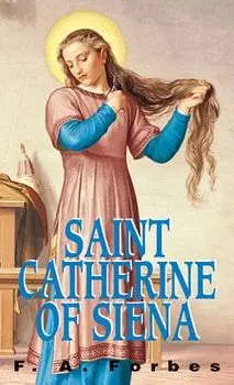 St. Catherine of Siena, Paperback/F. a. Forbes