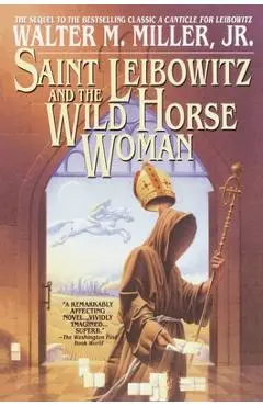 St. Leibowitz and Wild Horse - Walter M. Miller