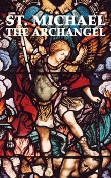 St. Michael the Archangel, Paperback/Adoration