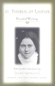 St. Therese of Lisieux: Essential Writings, Paperback/Saint Therese of Lisieux