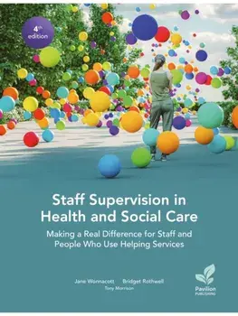 Staff Supervision in Health and Social Care. Making a Real Difference for Staff and People Who Use Helping Services, 4th Edition, 4 New edition, Paperback/Tony Morrison