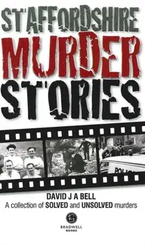 Staffordshire Murder Stories, Paperback/David Bell