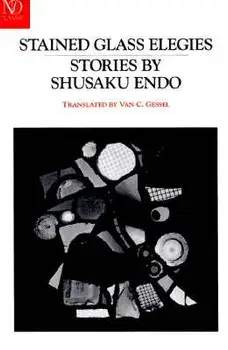 Stained Glass Elegies: Stories, Paperback/Shusaku Endo
