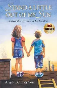 Stand a Little Out of My Sun, Paperback/Angelyn Christy Voss