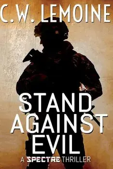 Stand Against Evil, Paperback/C. W. Lemoine