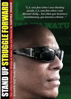 Stand Up, Struggle Forward: New Afrikan Revolutionary Writings on Nation, Class and Patriarchy, Paperback/Sanyika Shakur