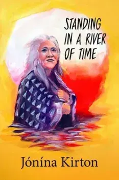 Standing in a River of Time, Paperback/Jonina Kirton