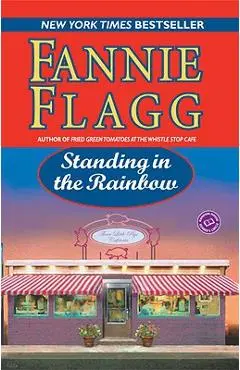 Standing in the Rainbow - Fannie Flagg