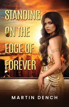 Standing on the Edge of Forever, Hardback/Martin Dench