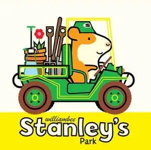 Stanley's Park, Hardcover/William Bee