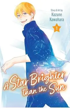 Star Brighter than the Sun, Vol. 1 - Kazune Kawahara