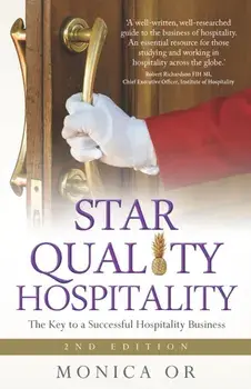 Star Quality Hospitality. The Key to a Successful Hospitality Business, 2nd ed., Paperback/Monica Or