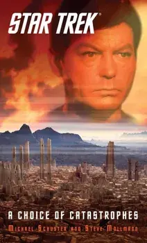 Star Trek: A Choice of Catastrophes, Paperback/Steve Mollmann