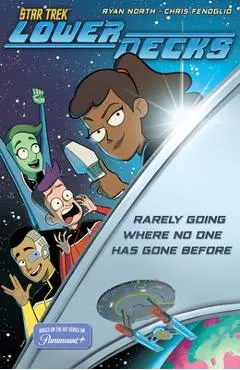 Star Trek: Lower Decks - Ryan North