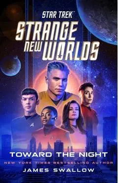 Star Trek: Strange New Worlds: Toward the Night - James Swallow