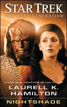 Star Trek: The Next Generation: Nightshade, Paperback/Laurell K. Hamilton