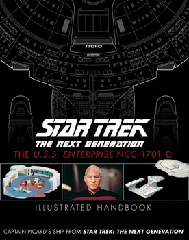 Star Trek The Next Generation: The U.S.S. Enterprise NCC-1701-D Illustrated Handbook, Hardback/Marcus Reily