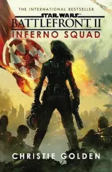 Star Wars: Battlefront II: Inferno Squad, Paperback/Christie Golden