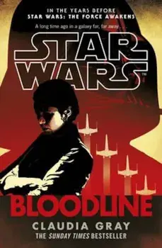 Star Wars: Bloodline, Paperback/Claudia Gray