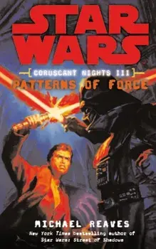 Star Wars: Coruscant Nights III - Patterns of Force, Paperback/Michael Reaves